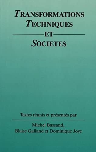 Transformations techniques et sociétés (French Edition)