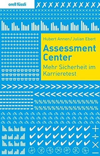 Assessment-Center mehr Sicherheit im Karrieretest