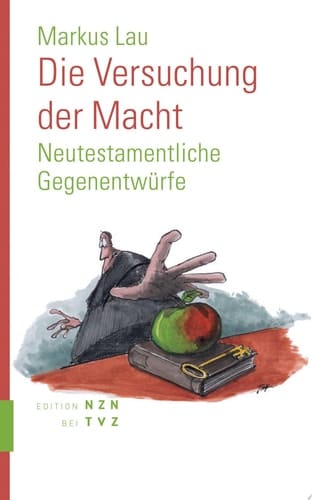 Die Versuchung der Macht Neutestamentliche Gegenentwürfe