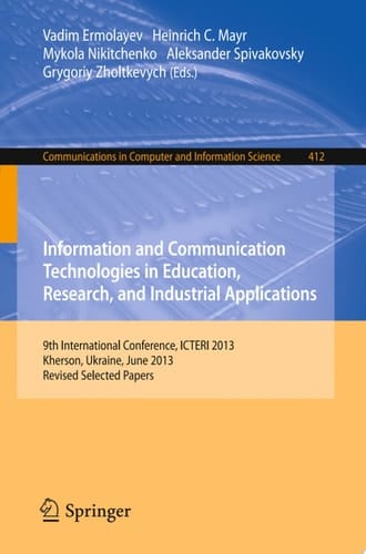 Information and Communication Technologies in Education, Research, and Industrial Applications