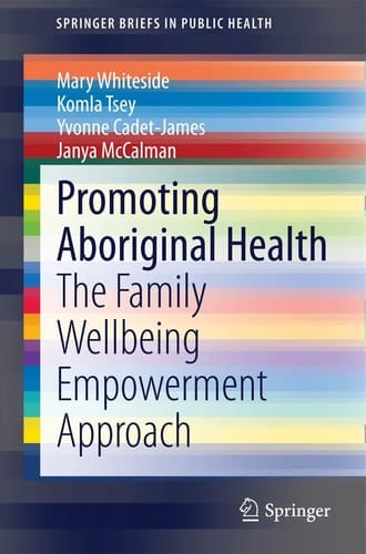 Promoting Aboriginal Health The Family Wellbeing Empowerment Approach