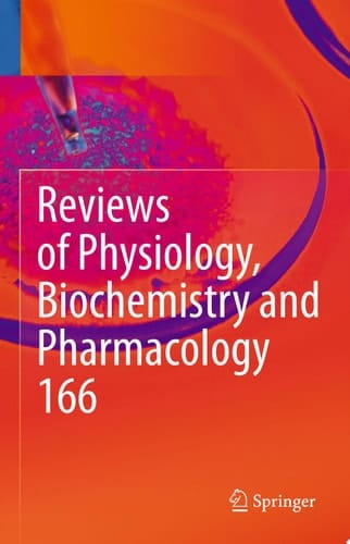 Reviews of Physiology, Biochemistry and Pharmacology 166
