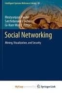 Social Networking Mining, Visualization, and Security
