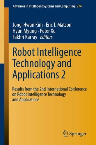 Robot Intelligence Technology and Applications 2 Results from the 2nd International Conference on Robot Intelligence Technology and Applications