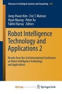 Robot Intelligence Technology and Applications 2 Results from the 2nd International Conference on Robot Intelligence Technology and Applications