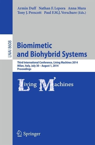 Biomimetic and Biohybrid Systems Third International Conference, Living Machines 2014, Milan, Italy, July 30--August 1, 2014, Proceedings