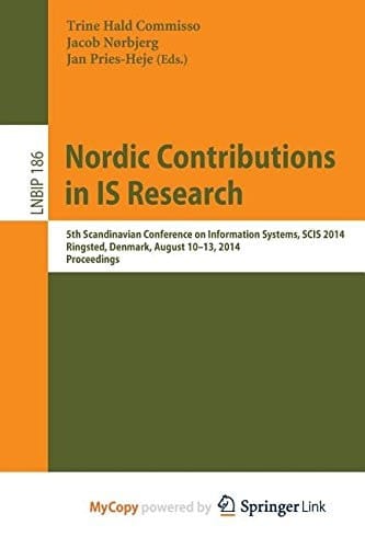 Nordic Contributions in Is Research 5th Scandinavian Conference on Information Systems, Scis 2014, Ringsted, Denmark, August 10-13, 2014, Proceedings