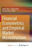 Financial Econometrics and Empirical Market Microstructure