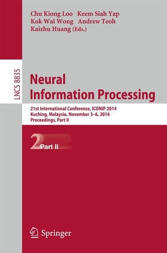 Neural Information Processing 21st International Conference, ICONIP 2014, Kuching, Malaysia, November 3-6, 2014. Proceedings