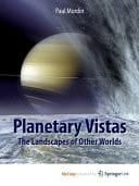 Planetary Vistas The Landscapes of Other Worlds