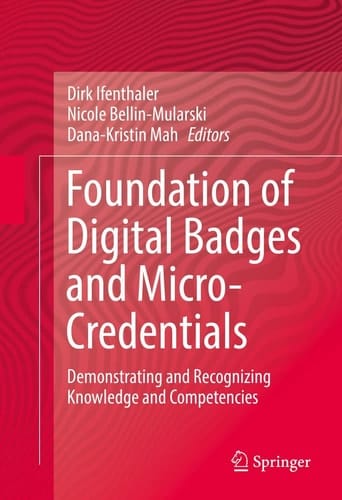 Foundation of Digital Badges and Micro-Credentials Demonstrating and Recognizing Knowledge and Competencies