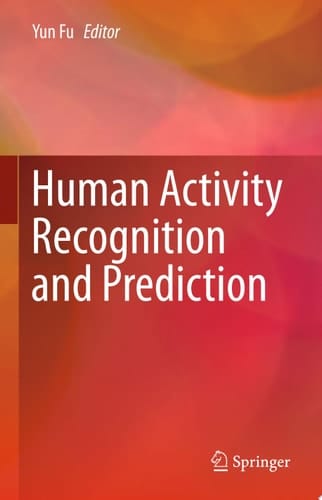 Human Activity Recognition and Prediction