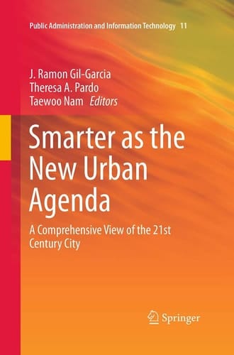 Smarter as the New Urban Agenda A Comprehensive View of the 21st Century City