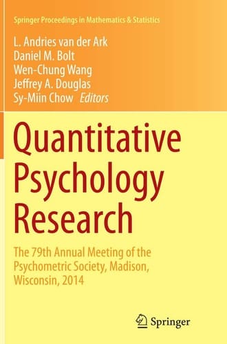 Quantitative Psychology Research The 79th Annual Meeting of the Psychometric Society, Madison, Wisconsin, 2014