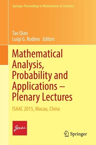 Mathematical Analysis, Probability and Applications – Plenary Lectures ISAAC 2015, Macau, China