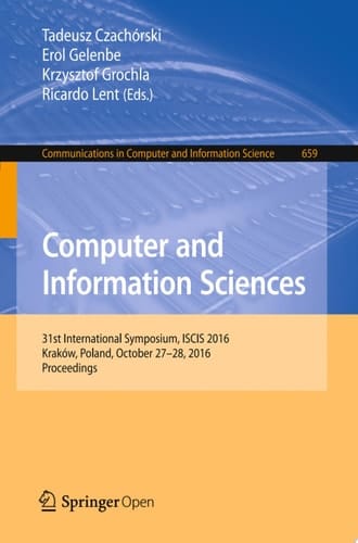 Computer and Information Sciences 31st International Symposium, ISCIS 2016, Kraków, Poland, October 27–28, 2016, Proceedings