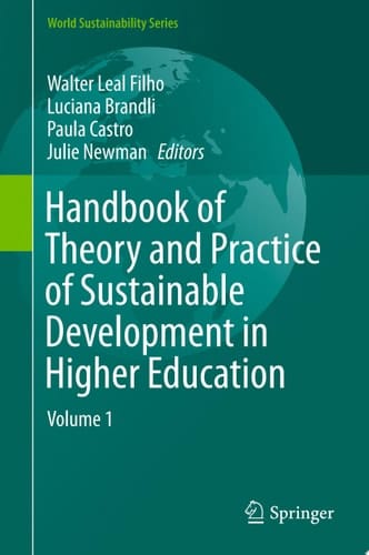 Handbook of Theory and Practice of Sustainable Development in Higher Education