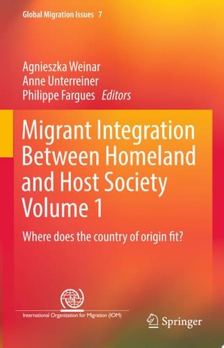 Migrant Integration Between Homeland and Host Society Volume 1