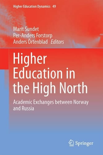 Higher Education in the High North Academic Exchanges between Norway and Russia