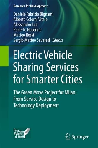 Electric Vehicle Sharing Services for Smarter Cities The Green Move project for Milan: from service design to technology deployment