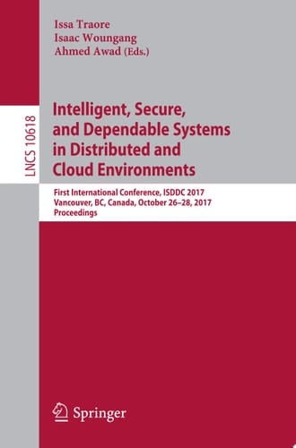 Intelligent, Secure, and Dependable Systems in Distributed and Cloud Environments