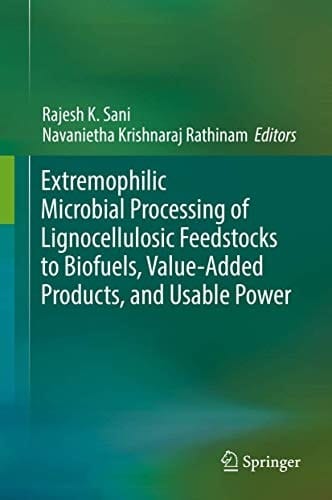 Extremophilic Microbial Processing of Lignocellulosic Feedstocks to Biofuels, Value-Added Products, and Usable Power