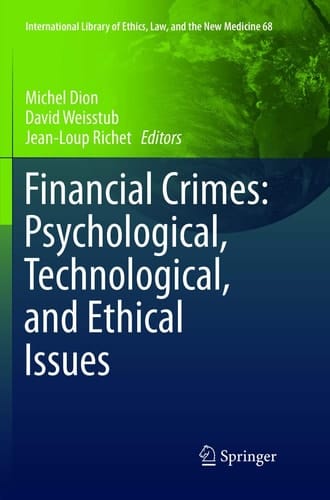 Financial Crimes: Psychological, Technological, and Ethical Issues