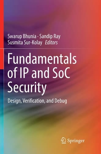 Fundamentals of IP and SoC Security Design, Verification, and Debug