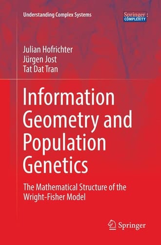 Information Geometry and Population Genetics The Mathematical Structure of the Wright-Fisher Model