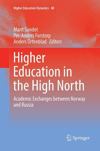 Higher Education in the High North Academic Exchanges between Norway and Russia