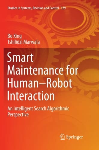 Smart Maintenance for Human–Robot Interaction An Intelligent Search Algorithmic Perspective