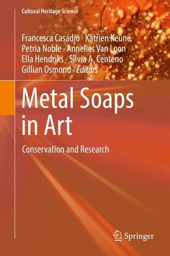 Metal Soaps in Art Conservation and Research