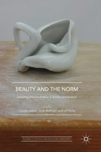 Beauty and the Norm Debating Standardization in Bodily Appearance