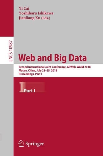 Web and Big Data Second International Joint Conference, APWeb-WAIM 2018, Macau, China, July 23-25, 2018, Proceedings, Part I