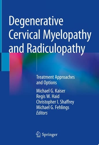 Degenerative Cervical Myelopathy and Radiculopathy