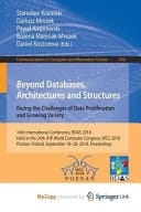 Beyond Databases, Architectures and Structures Facing the Challenges of Data Proliferation and Growing Variety : 14th International Conference, BDAS 2018, Held at the 24th IFIP World Computer Congress, WCC 2018, Poznan, Poland, September 18-20, 2018, Proceedings