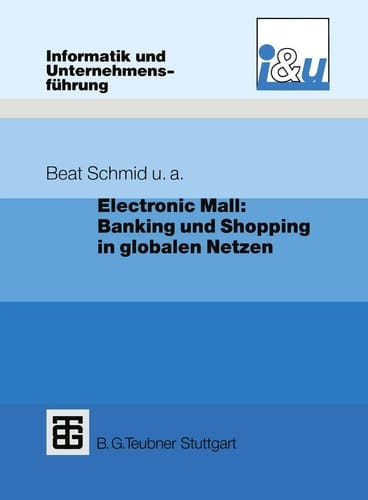 Electronic Mall: Banking und Shopping in globalen Netzen