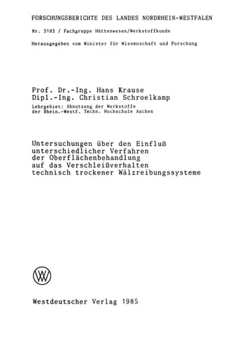 Untersuchungen über den Einfluß unterschiedlicher Verfahren der Oberflächenbehandlung auf das Verschleißverhalten technisch trockener Wälzreibungssysteme