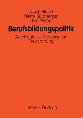 Berufsbildungspolitik Geschichte — Organisation — Neuordnung