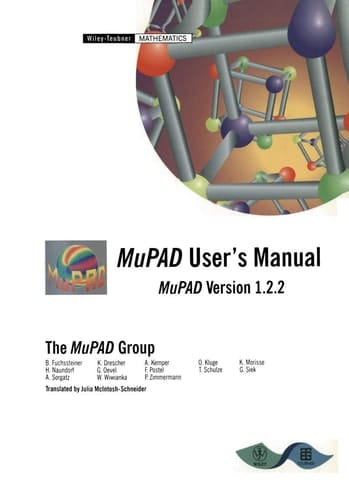 MuPAD User’s Manual Multi-Processing Algebra Data Tool, MuPAD Version 1.2.2