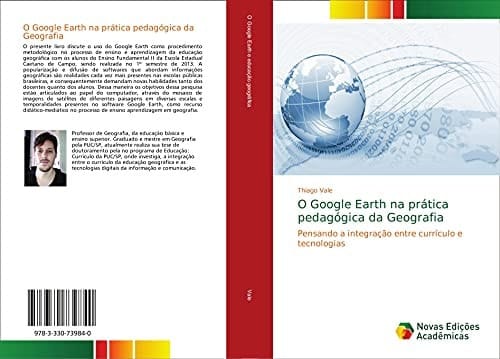 O Google Earth na prática pedagógica da Geografia Pensando a integração entre currículo e tecnologias