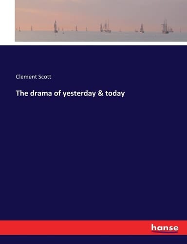 The Drama of Yesterday & Today