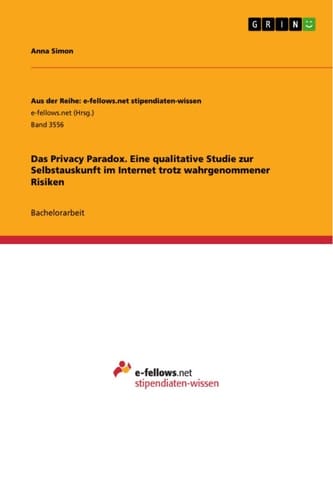 Das Privacy Paradox. Eine qualitative Studie zur Selbstauskunft im Internet trotz wahrgenommener Risiken