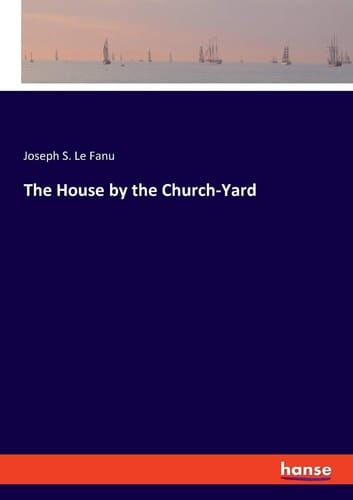 The House by the Church-Yard