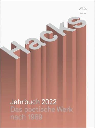 Hacks Jahrbuch 2022 Das poetische Werk nach 1989