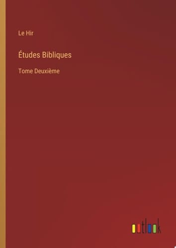 Études Bibliques Tome Deuxième