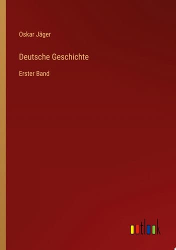 Deutsche Geschichte Erster Band