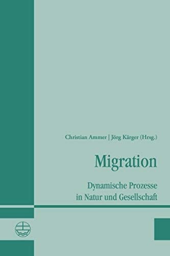 Migration dynamische Prozesse in Natur und Gesellschaft