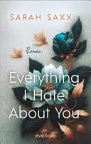 Everything I Hate About You Roman | Prickelnde Enemies to Lovers Rockstar Romance für New Adult Fans