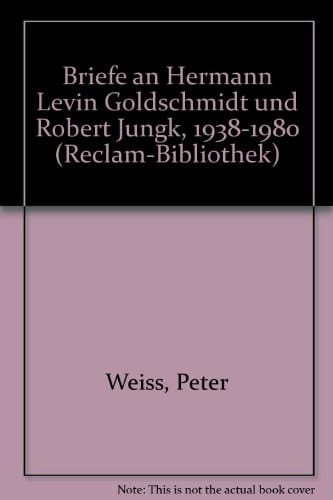 Briefe an Hermann Levin Goldschmidt und Robert Jungk 1980 - 1980